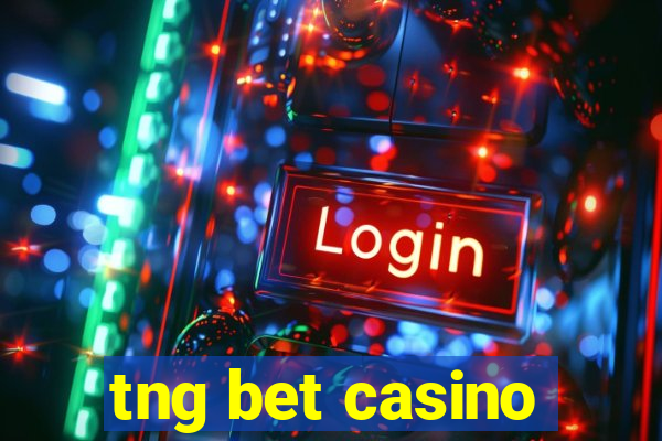 tng bet casino